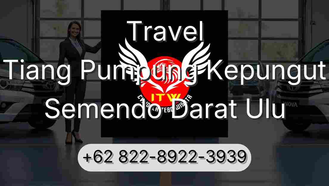 Travel Tiang Pumpung Kepungut Semendo Darat Ulu