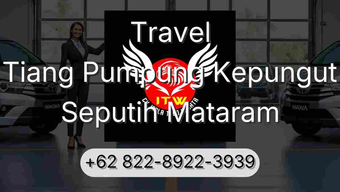 Travel Tiang Pumpung Kepungut Seputih Mataram