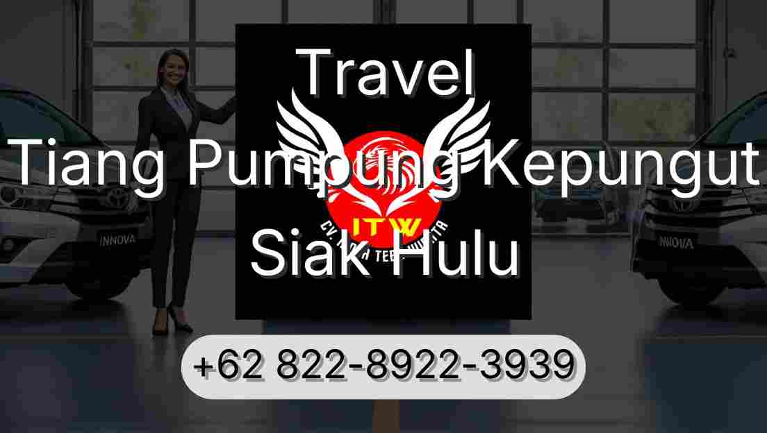 Travel Tiang Pumpung Kepungut Siak Hulu