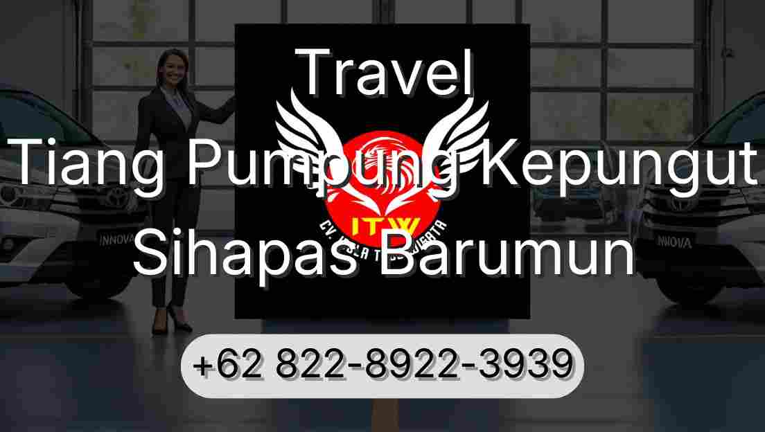 Travel Tiang Pumpung Kepungut Sihapas Barumun