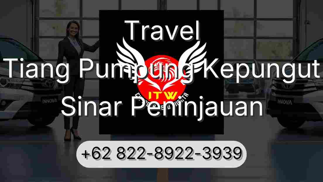Travel Tiang Pumpung Kepungut Sinar Peninjauan