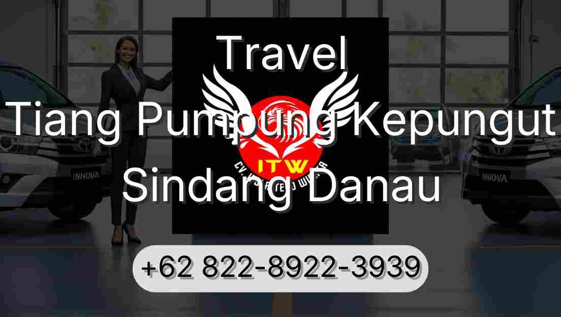 Travel Tiang Pumpung Kepungut Sindang Danau