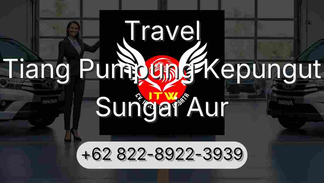 Travel Tiang Pumpung Kepungut Sungai Aur