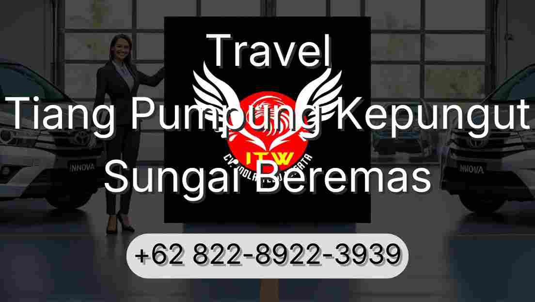 Travel Tiang Pumpung Kepungut Sungai Beremas
