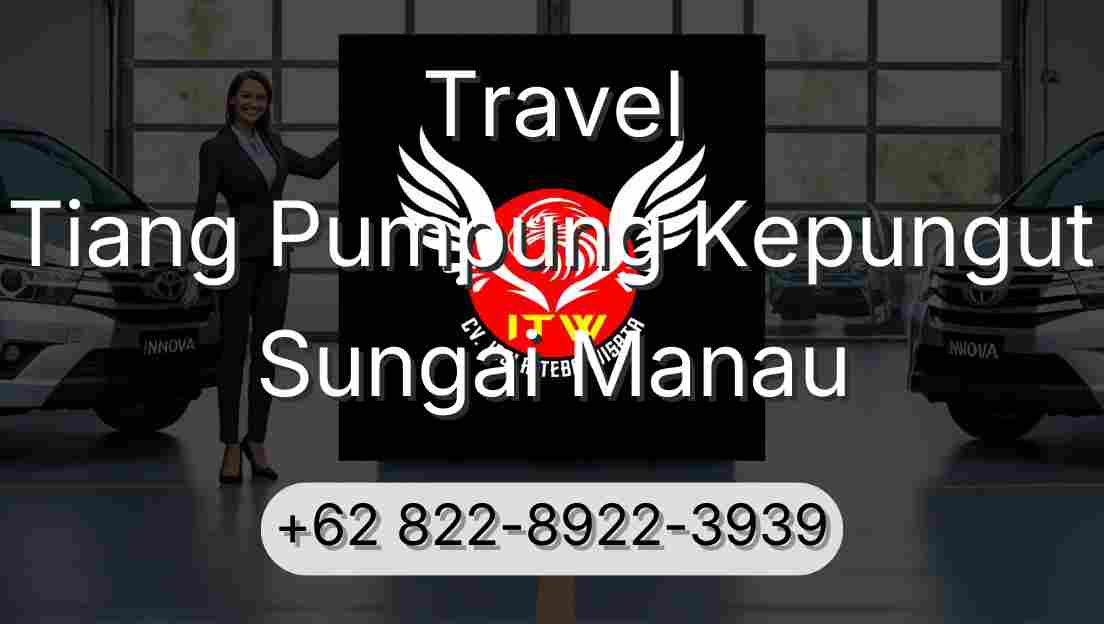 Travel Tiang Pumpung Kepungut Sungai Manau