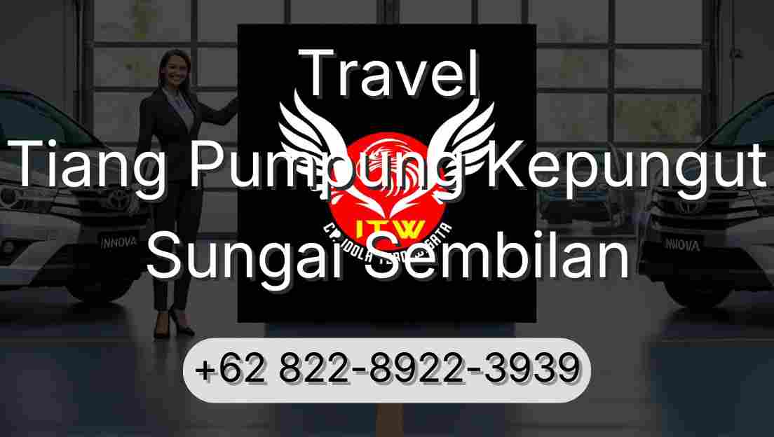 Travel Tiang Pumpung Kepungut Sungai Sembilan