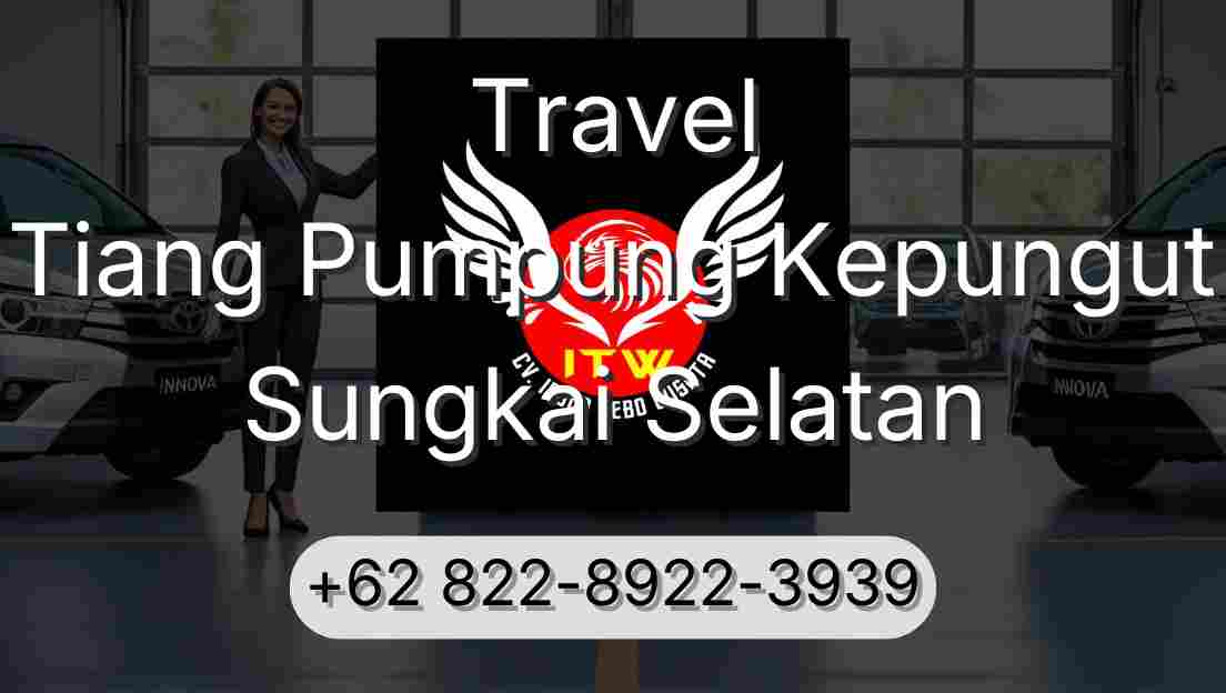 Travel Tiang Pumpung Kepungut Sungkai Selatan
