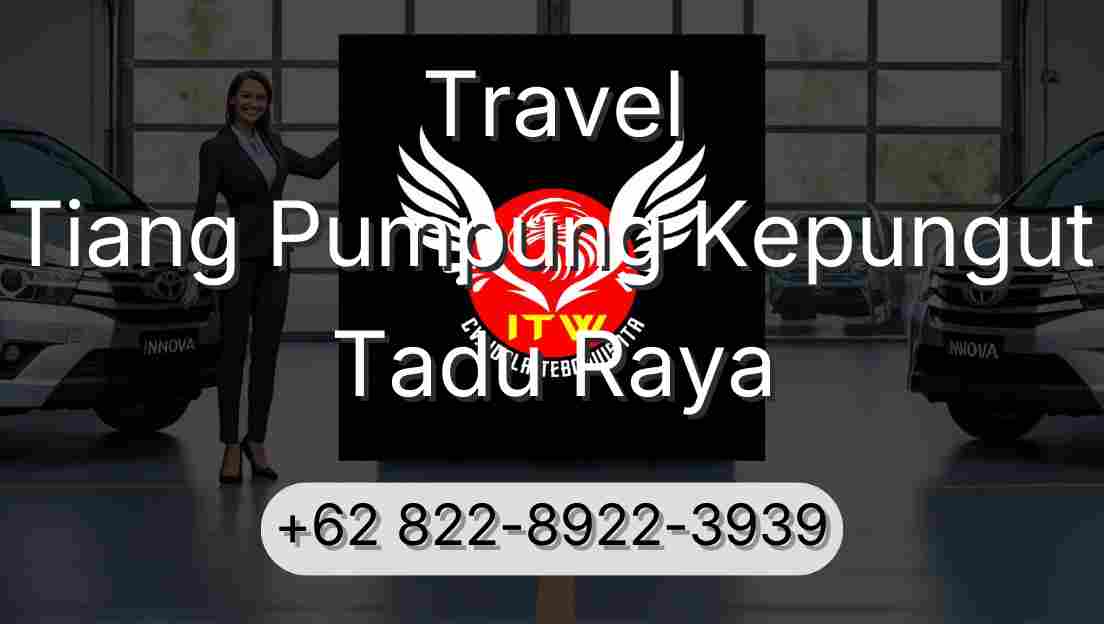 Travel Tiang Pumpung Kepungut Tadu Raya