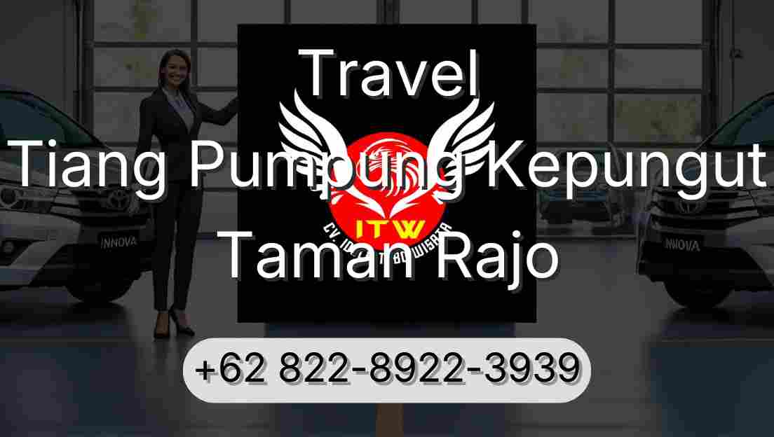 Travel Tiang Pumpung Kepungut Taman Rajo