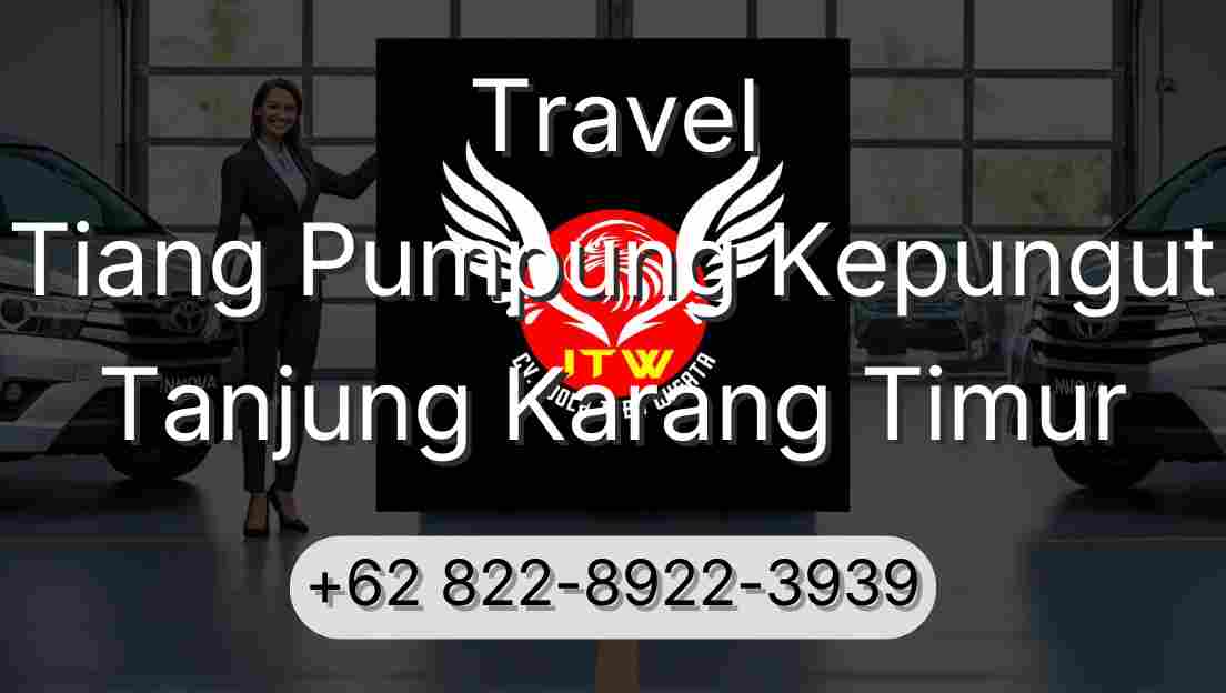 Travel Tiang Pumpung Kepungut Tanjung Karang Timur