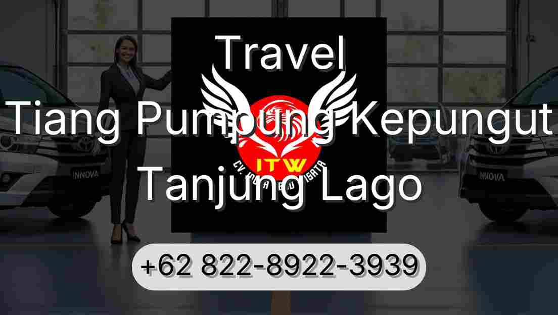 Travel Tiang Pumpung Kepungut Tanjung Lago