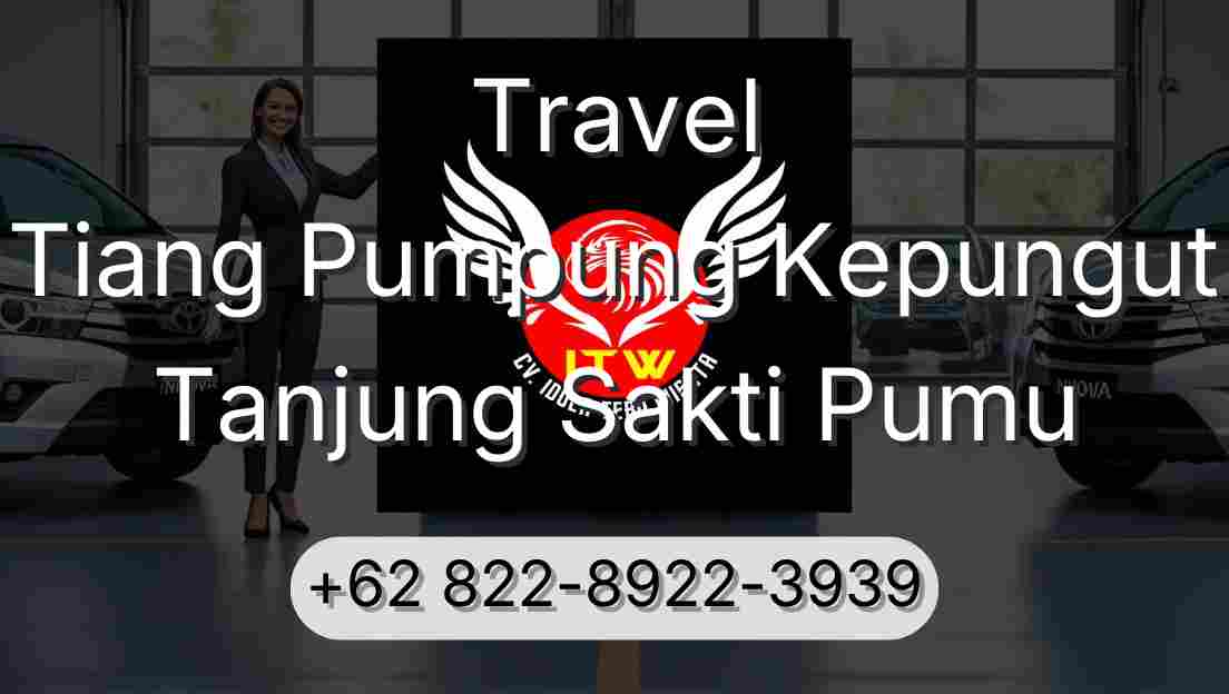 Travel Tiang Pumpung Kepungut Tanjung Sakti Pumu