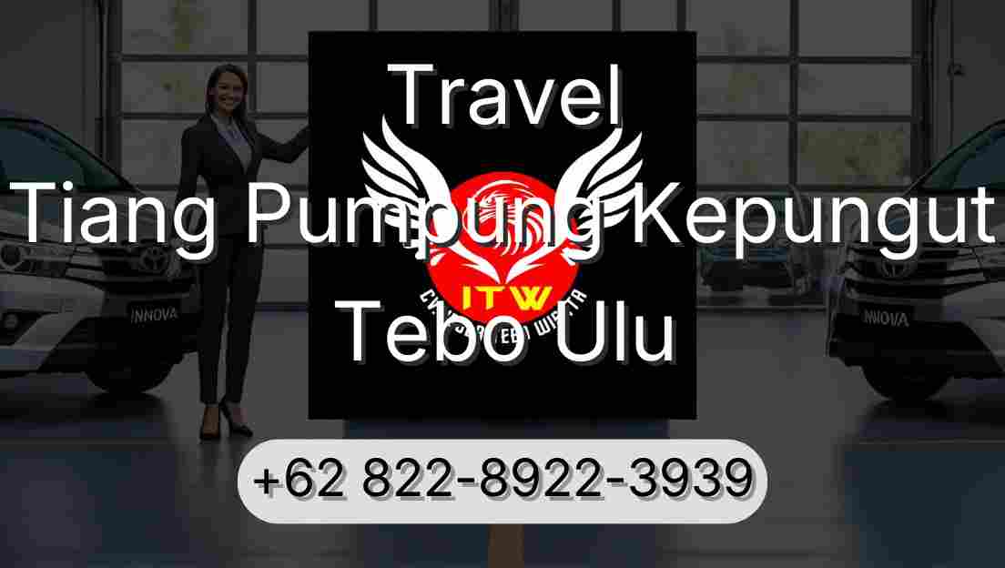 Travel Tiang Pumpung Kepungut Tebo Ulu