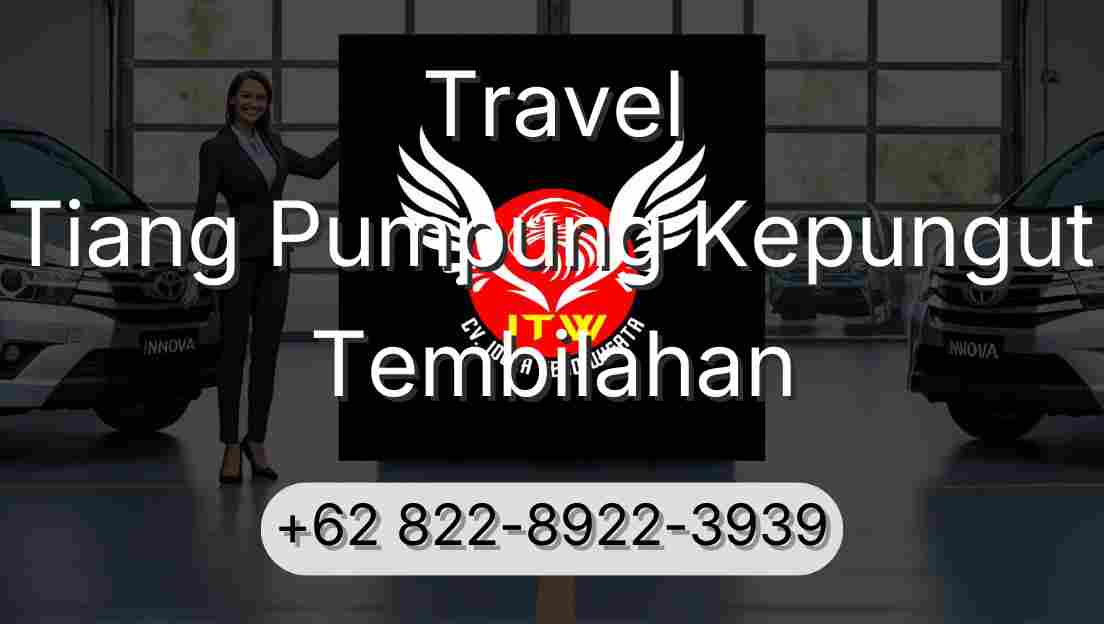 Travel Tiang Pumpung Kepungut Tembilahan