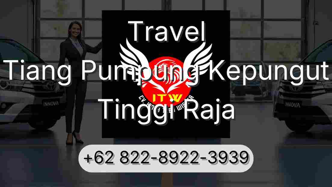 Travel Tiang Pumpung Kepungut Tinggi Raja