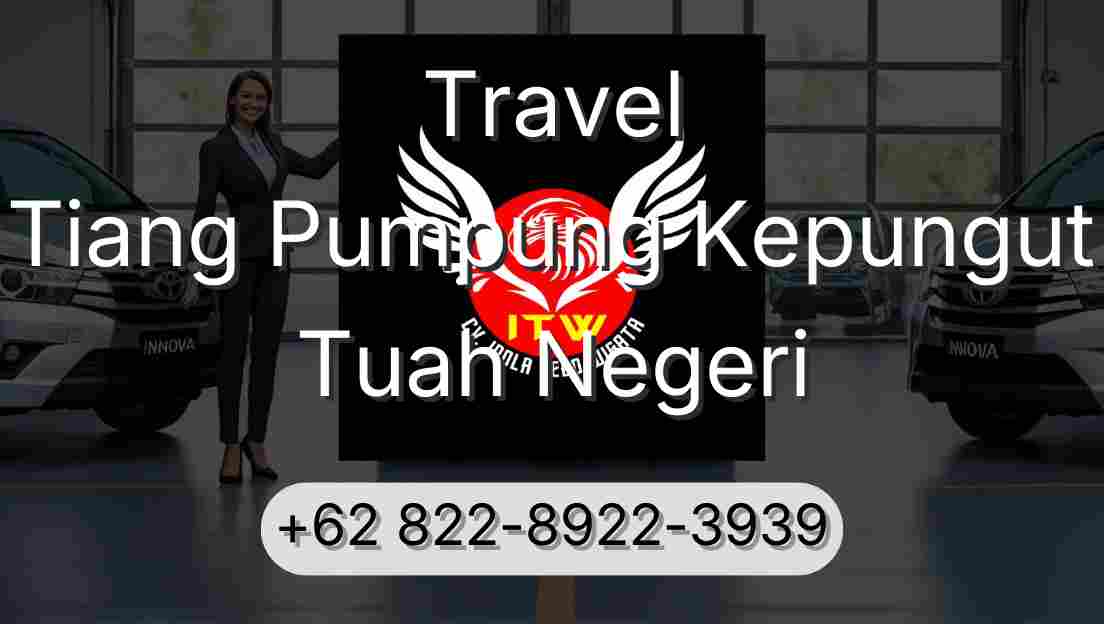Travel Tiang Pumpung Kepungut Tuah Negeri