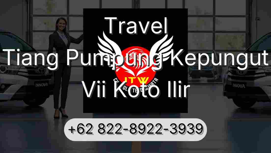 Travel Tiang Pumpung Kepungut Vii Koto Ilir