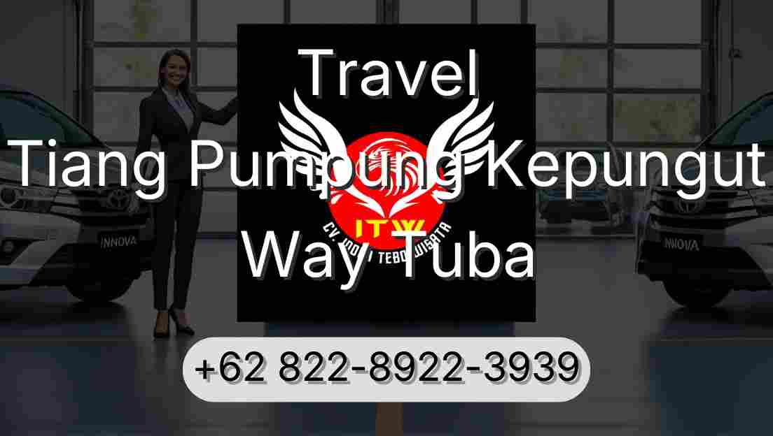 Travel Tiang Pumpung Kepungut Way Tuba