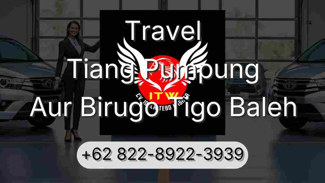 Travel Tiang Pumpung Aur Birugo Tigo Baleh