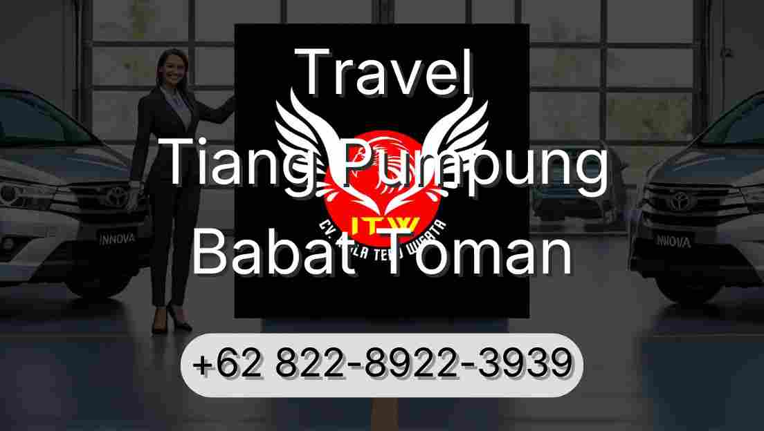 Travel Tiang Pumpung Babat Toman