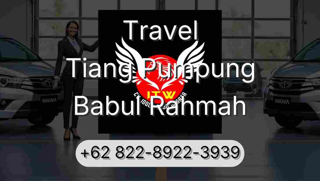 Travel Tiang Pumpung Babul Rahmah