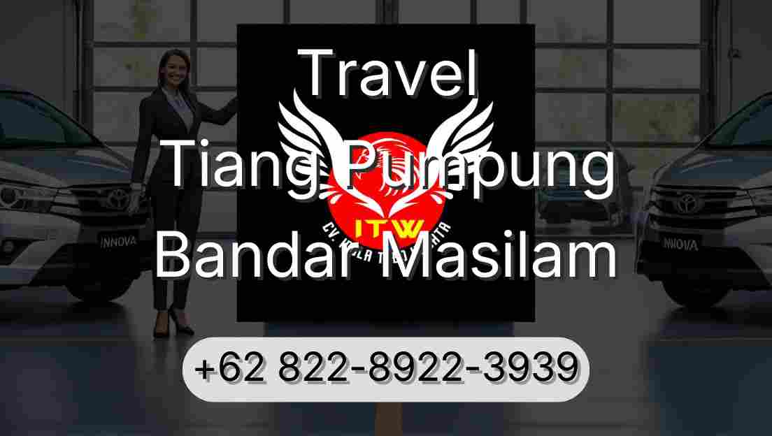 Travel Tiang Pumpung Bandar Masilam