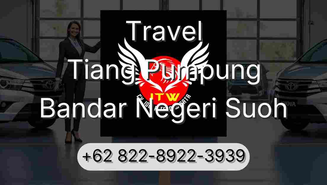 Travel Tiang Pumpung Bandar Negeri Suoh