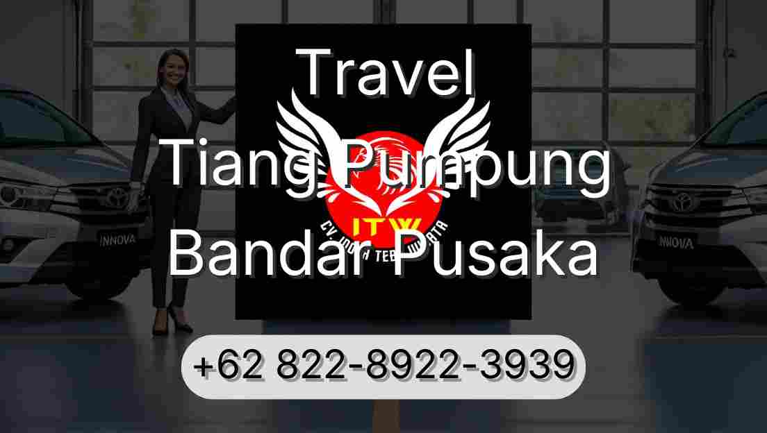 Travel Tiang Pumpung Bandar Pusaka