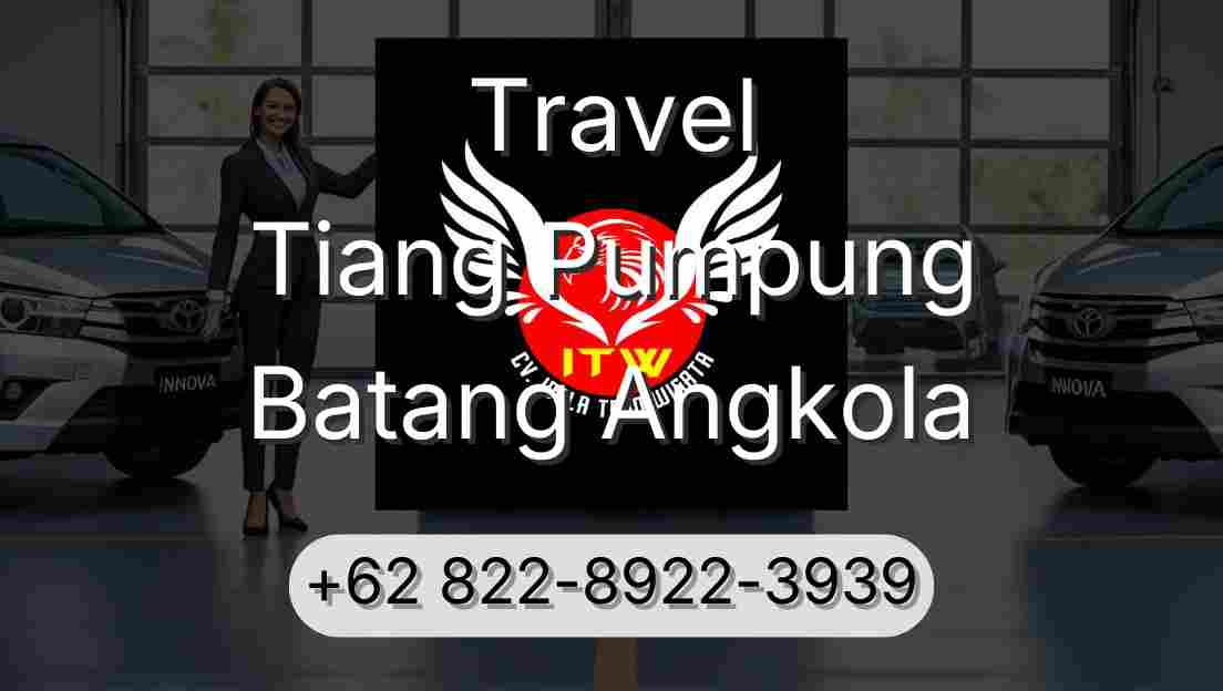 Travel Tiang Pumpung Batang Angkola