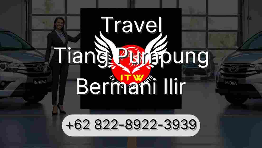 Travel Tiang Pumpung Bermani Ilir