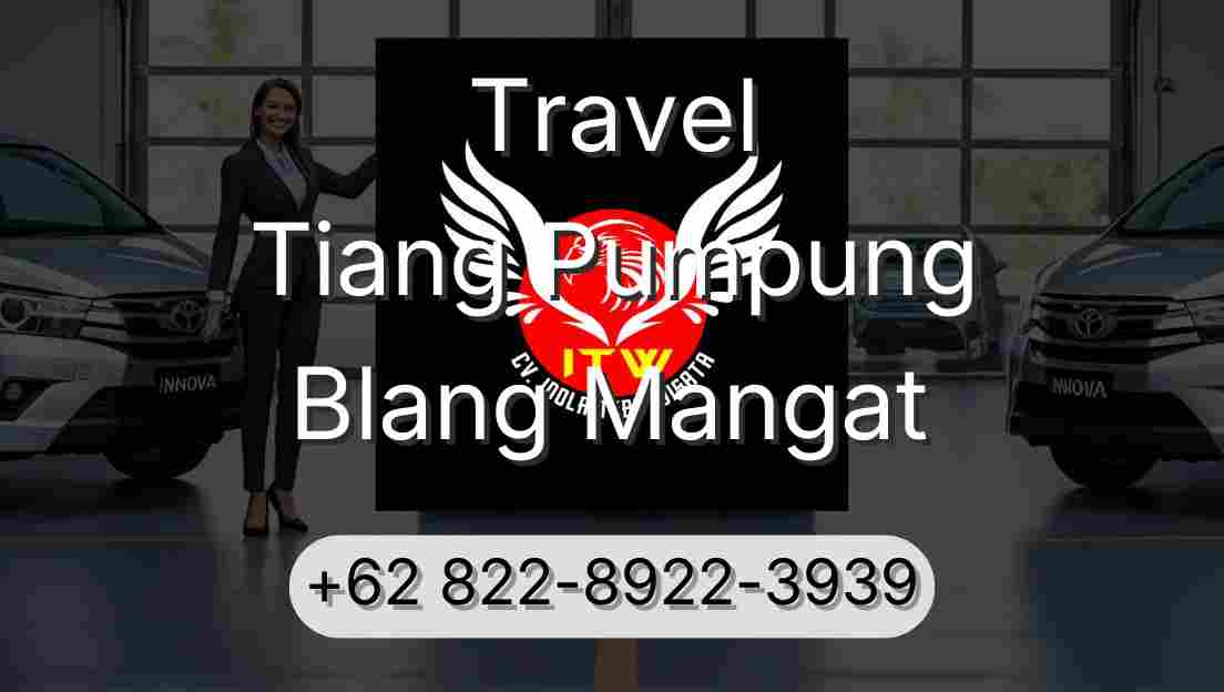 Travel Tiang Pumpung Blang Mangat
