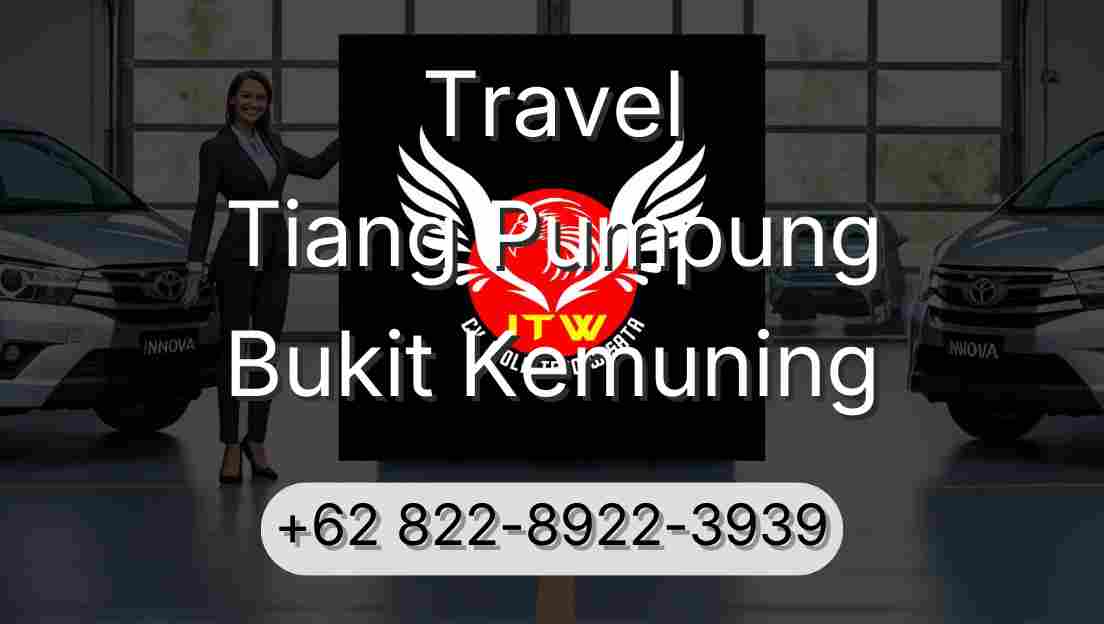 Travel Tiang Pumpung Bukit Kemuning