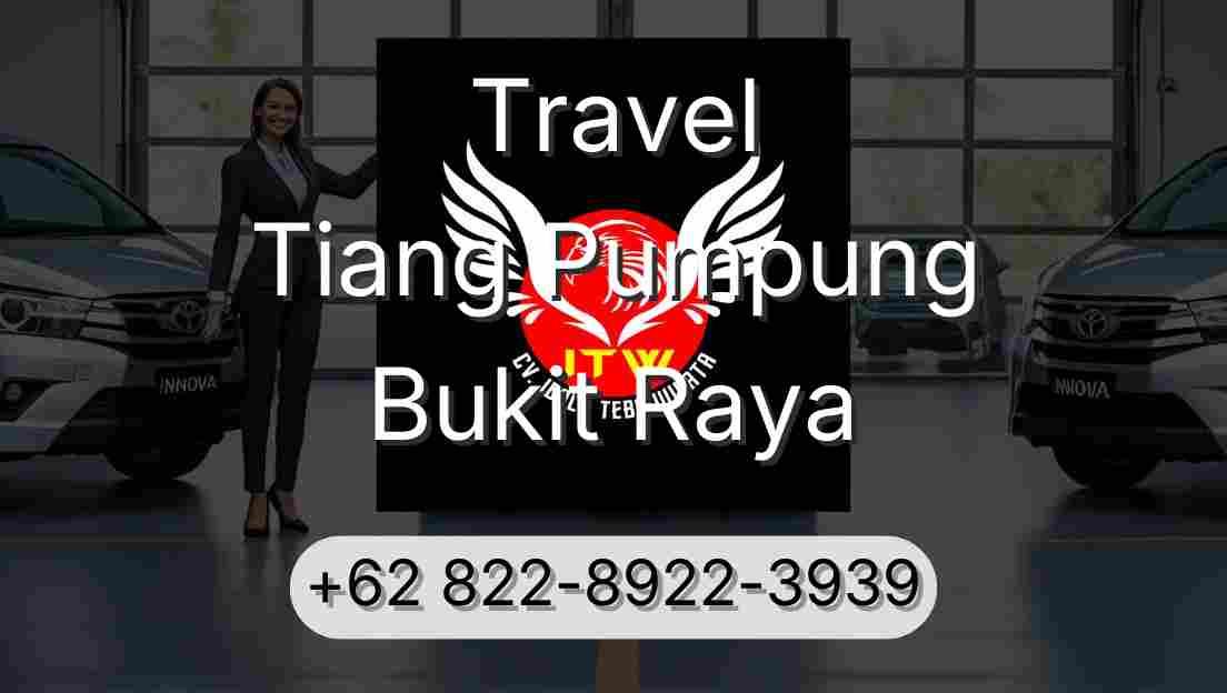 Travel Tiang Pumpung Bukit Raya
