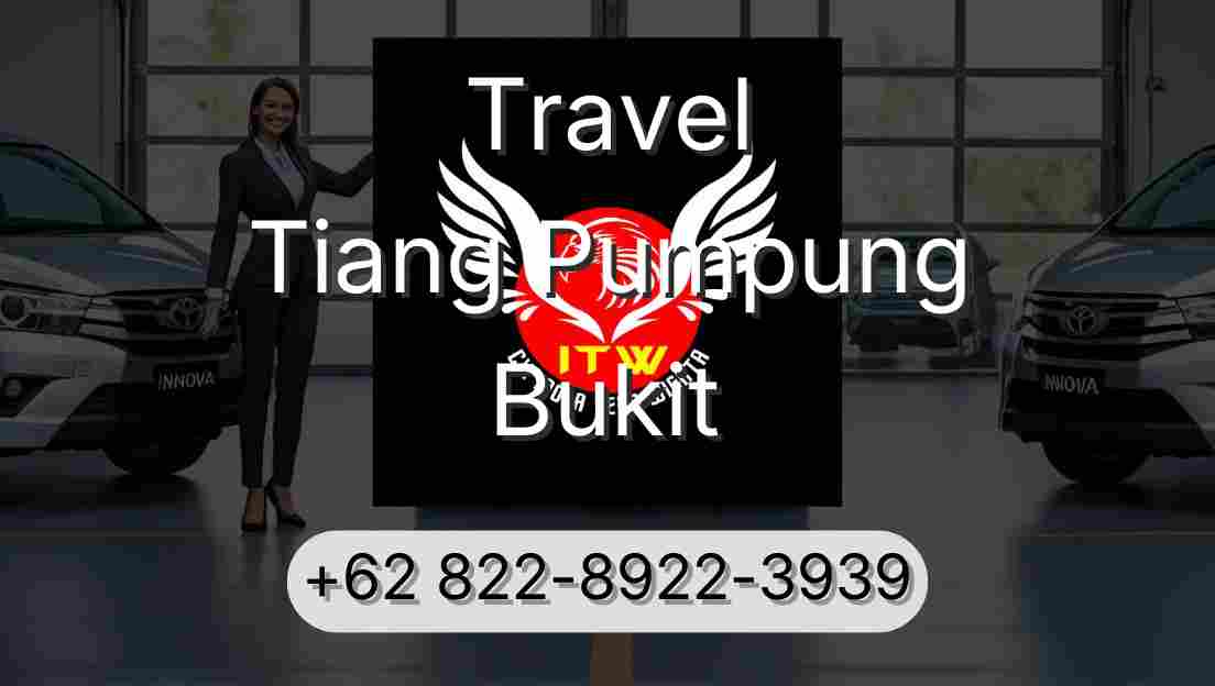 Travel Tiang Pumpung Bukit