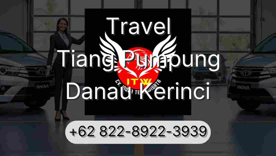 Travel Tiang Pumpung Danau Kerinci