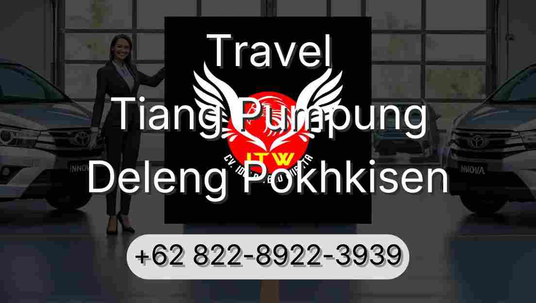 Travel Tiang Pumpung Deleng Pokhkisen