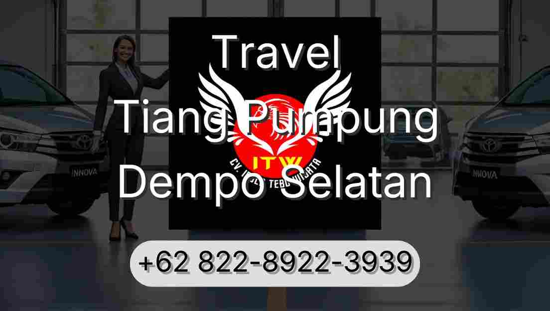 Travel Tiang Pumpung Dempo Selatan