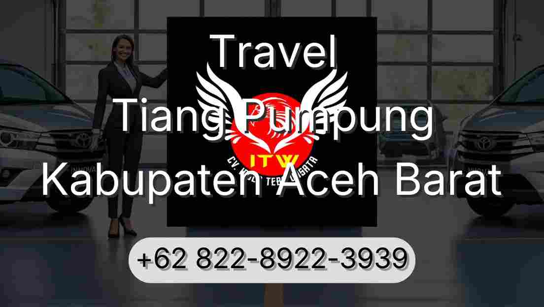 Travel Tiang Pumpung Kabupaten Aceh Barat