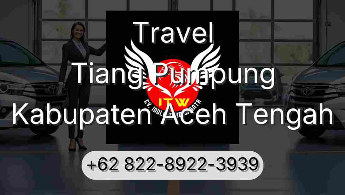 Travel Tiang Pumpung Kabupaten Aceh Tengah