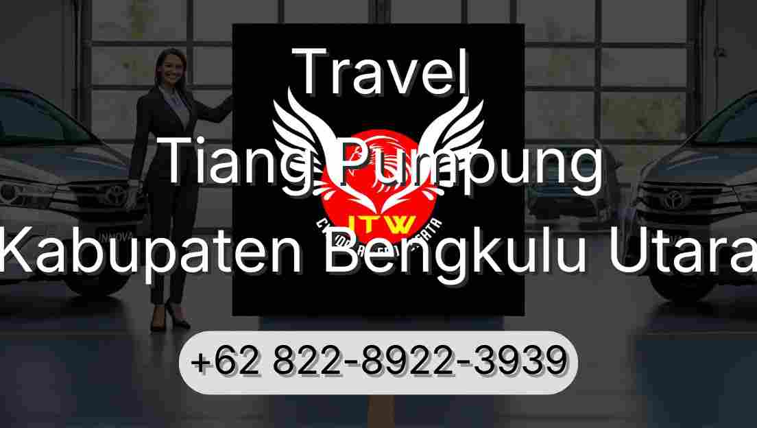 Travel Tiang Pumpung Kabupaten Bengkulu Utara