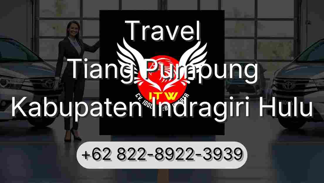 Travel Tiang Pumpung Kabupaten Indragiri Hulu