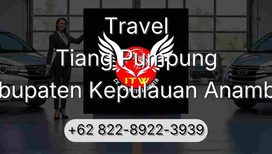Travel Tiang Pumpung Kabupaten Kepulauan Anambas