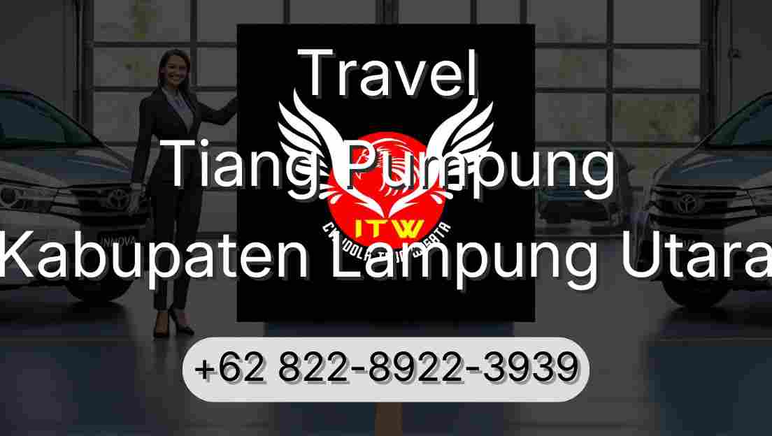 Travel Tiang Pumpung Kabupaten Lampung Utara