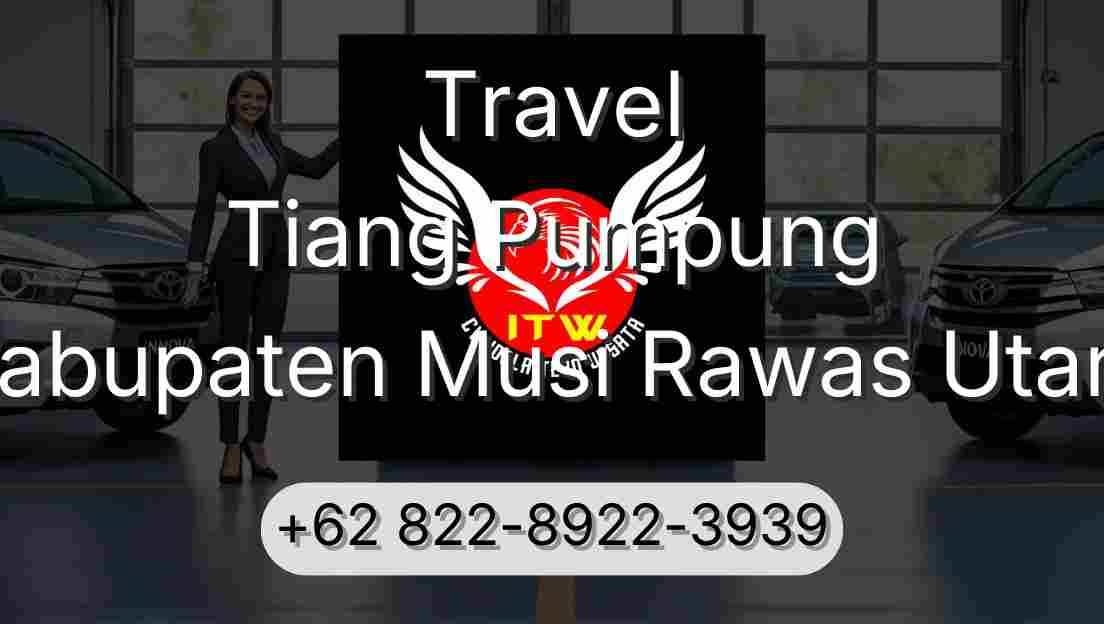 Travel Tiang Pumpung Kabupaten Musi Rawas Utara
