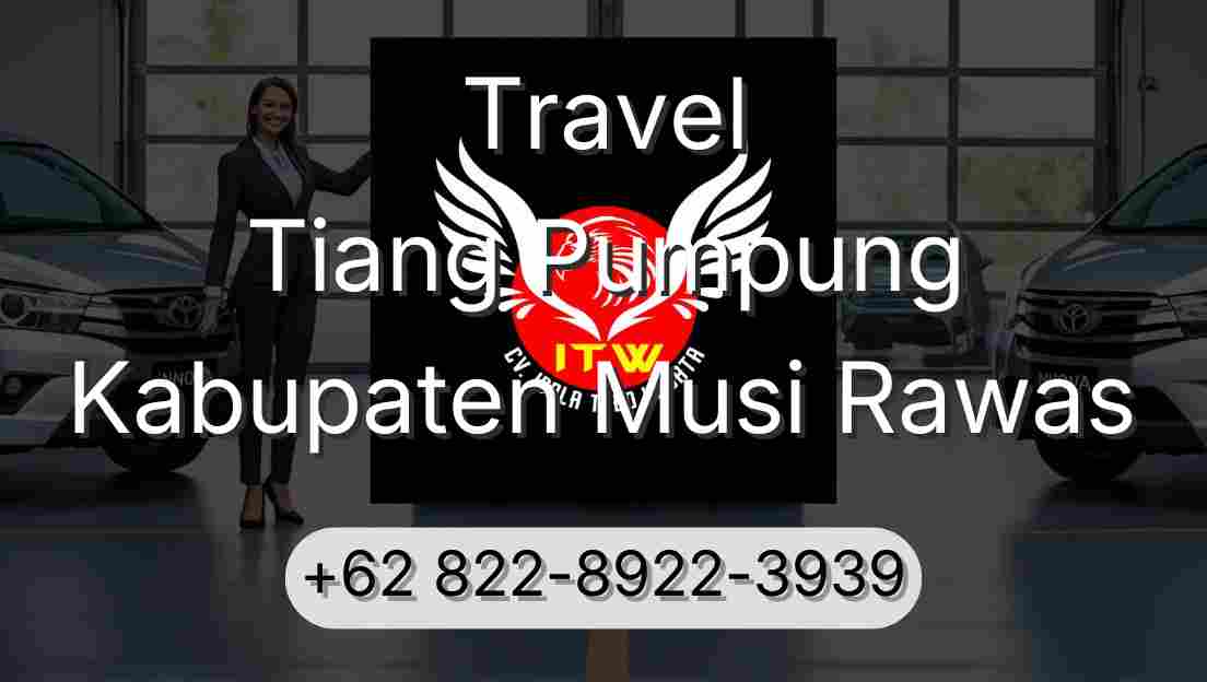 Travel Tiang Pumpung Kabupaten Musi Rawas