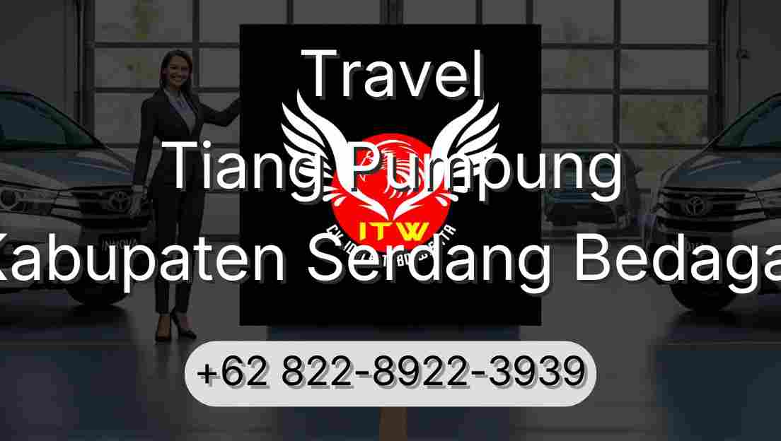 Travel Tiang Pumpung Kabupaten Serdang Bedagai