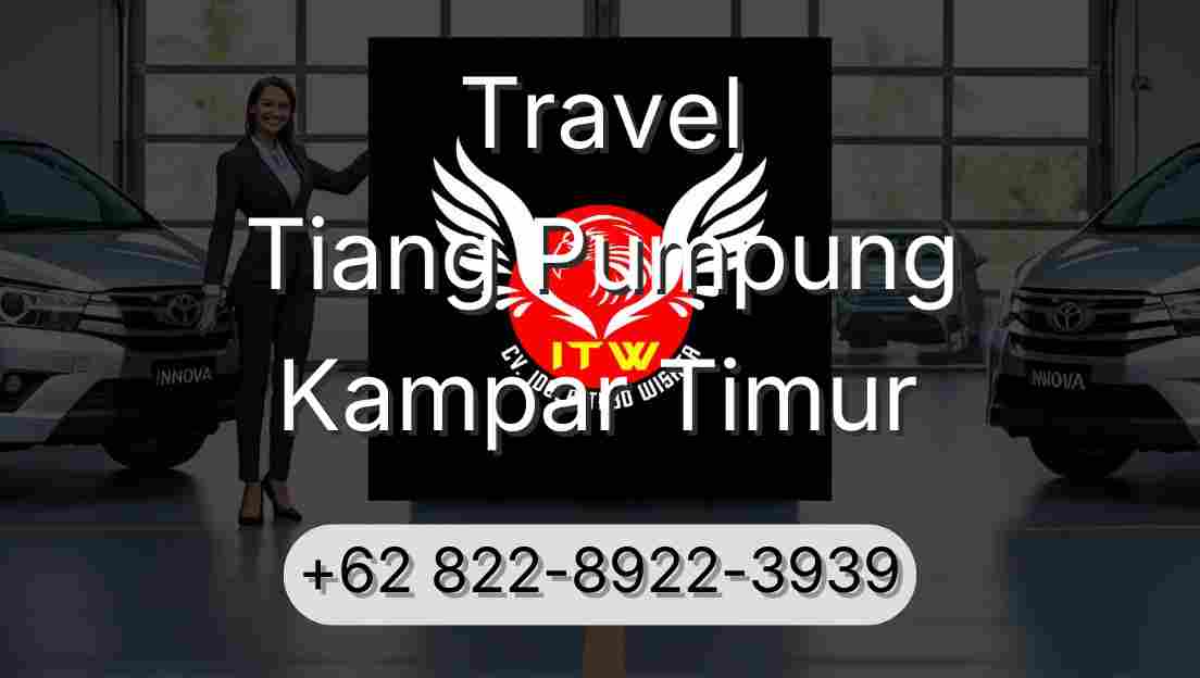 Travel Tiang Pumpung Kampar Timur