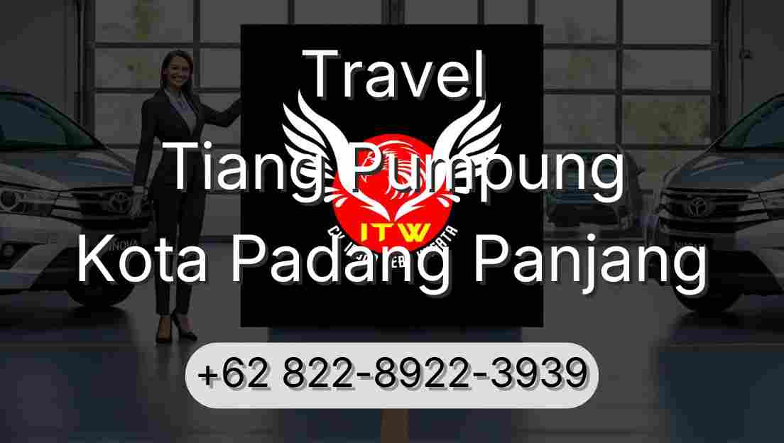 Travel Tiang Pumpung Kota Padang Panjang