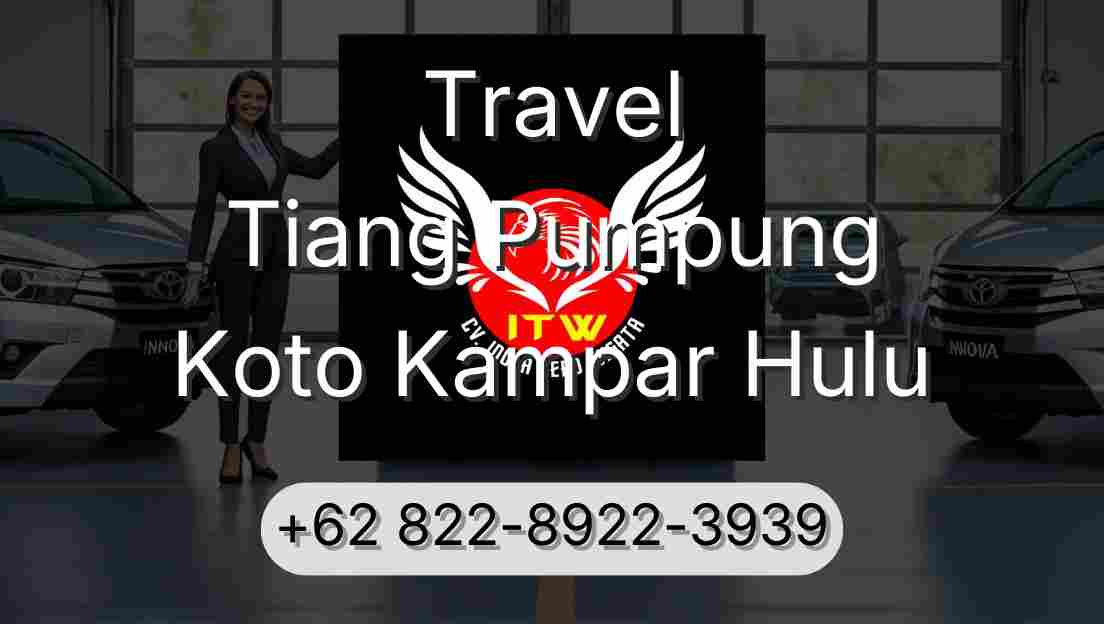 Travel Tiang Pumpung Koto Kampar Hulu