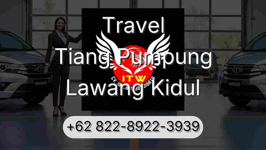 Travel Tiang Pumpung Lawang Kidul